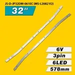 LED JS-D-JP32DM-061EC MS-L2082 V2 JL.D32061330-114ES-M 04