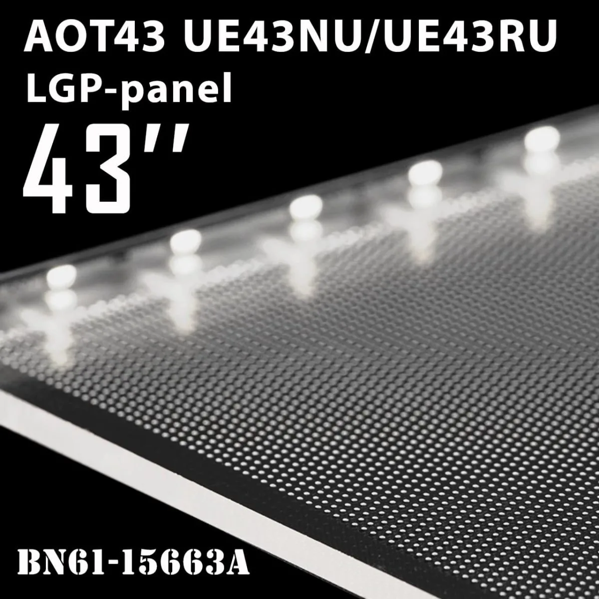 LGP-панель розсіювач Samsung 43″ AOT43 UE43NU/UE43RU BN61-15663A світловідбивач/дифузор (18Y_NU7K_43INCH_LGP) 03