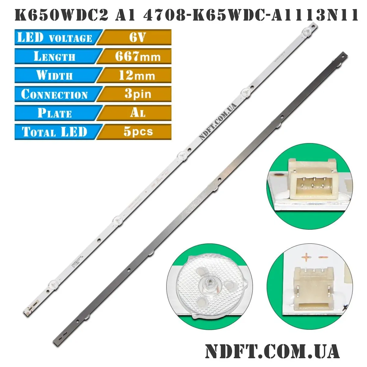 K650WDC2 A1 4708-K65WDC-A1113N11 5LED 6V (K650WDC2BB340A200, K650WDC20BF330A200, Vinga S65UHD20B, Manta 65LUA69K) 01